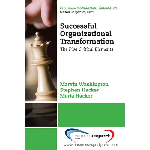 Successful Organizational Transformation: The Five Critical Elements