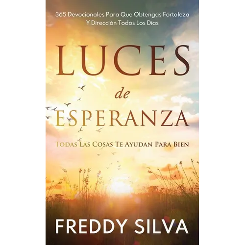 Luces de Esperanza: Todas Las Cosas Te Ayudan Para Bien