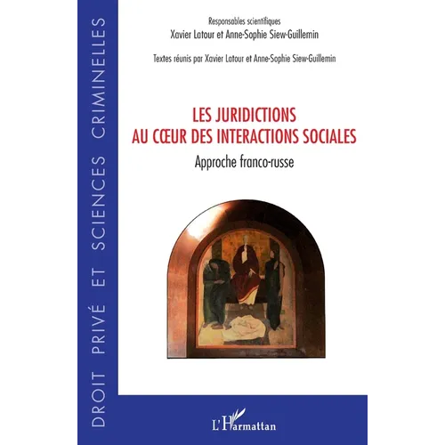 Les juridictions au coeur des interactions sociales: Approche franco-russe