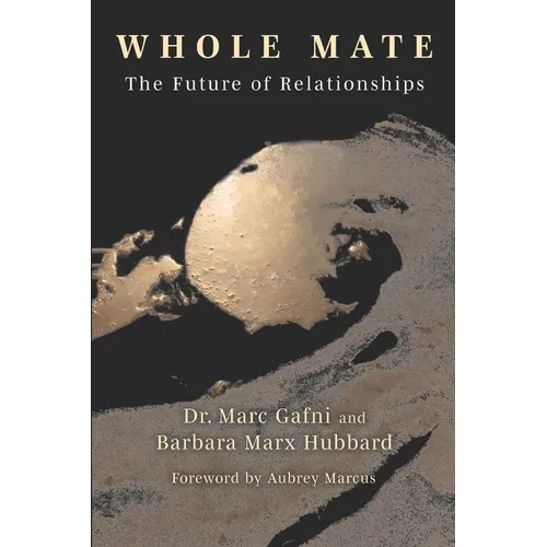 Whole Mate: The Future of Relationships