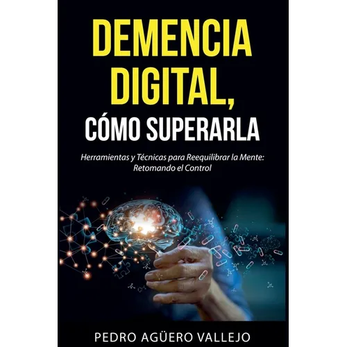 DEMENCIA DIGITAL, Cómo Superarla