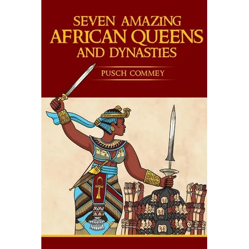 7 Amazing African Queens and Dynasties: If you the men will not go forward, we the women will