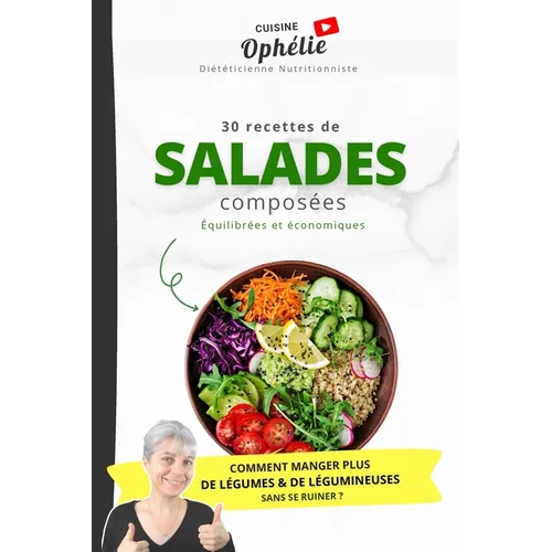 30 recettes de salades composées: équilibrées et économiques