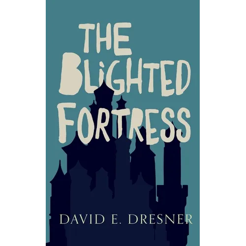 The Blighted Fortress: The Allies of Theo Book Two