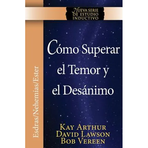 Como Superar El Temor y El Desanimo / Overcoming Fear and Discouragement (Niss Series)