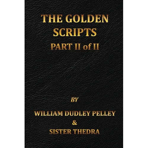 The Golden Scripts Part II of II