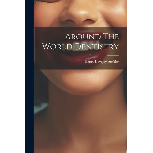 Around The World Dentistry