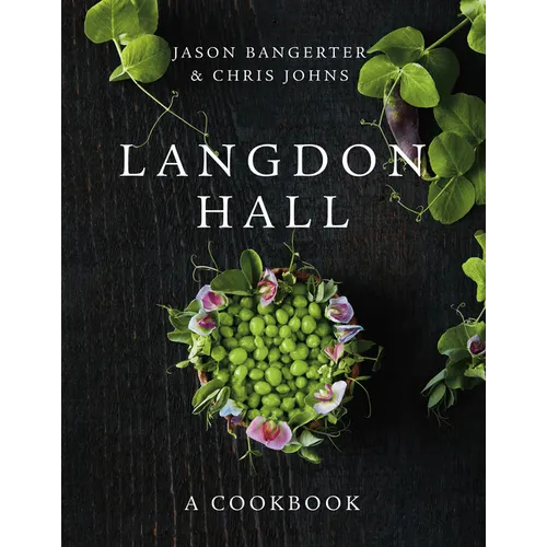 Langdon Hall: A Cookbook