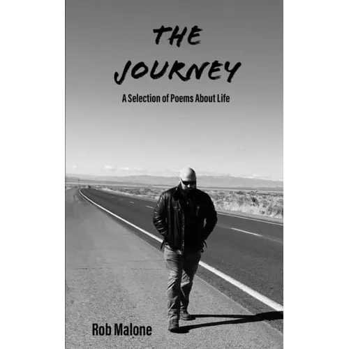 The Journey: A Selection of Poems About Life