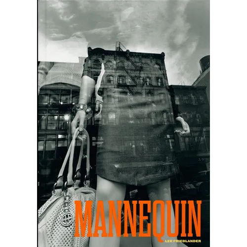 Lee Friedlander: Mannequin