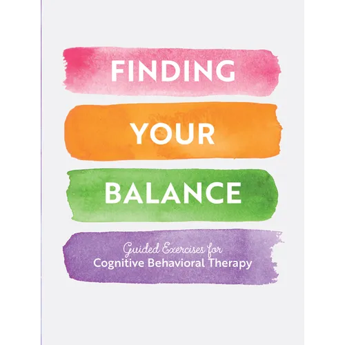Finding Your Balance: Guided Exercises for Cognitive Behavioral Therapy