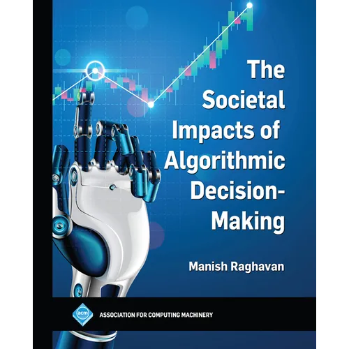 The Societal Impacts of Algorithmic Decision-Making