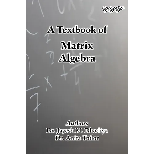 A Textbook of Matrix Algebra