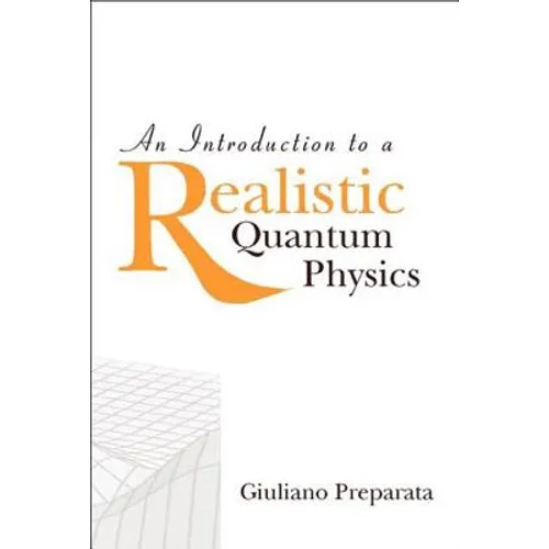 An Intro to a Realistic Quantum Physics