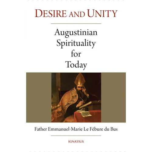 Desire and Unity: Augustinian Spirituality for Today