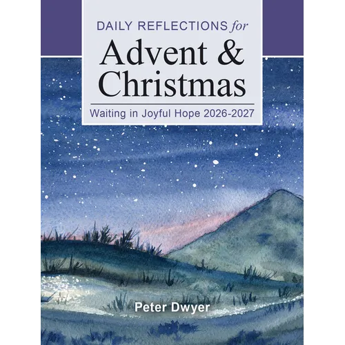 Waiting in Joyful Hope 2026-2027: Daily Reflections for Advent and Christmas