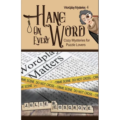 Hang on Every Word: Cozy Mysteries for Puzzle Lovers