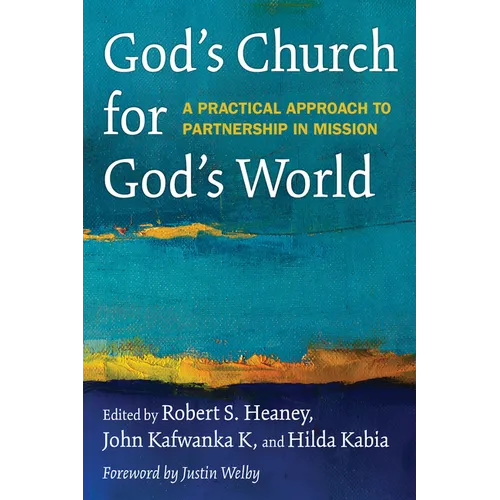 God's Church for God's World: A Practical Approach to Partnership in Mission