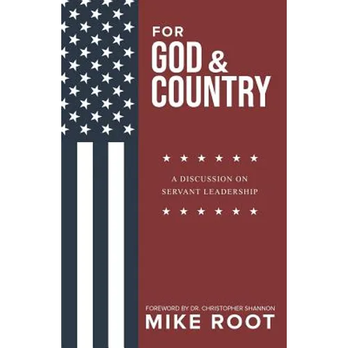 For God and Country: A Discussion on Servant Leadership