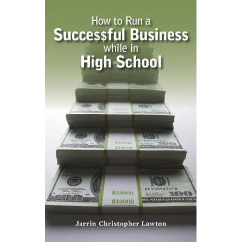 How to Run a Successful Business while in High School