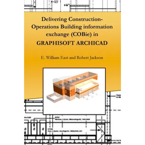 Delivering Construction-Operations Building information exchange (COBie) in GRAPHISOFT ARCHICAD