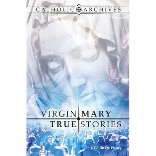 Virgin Mary True Stories