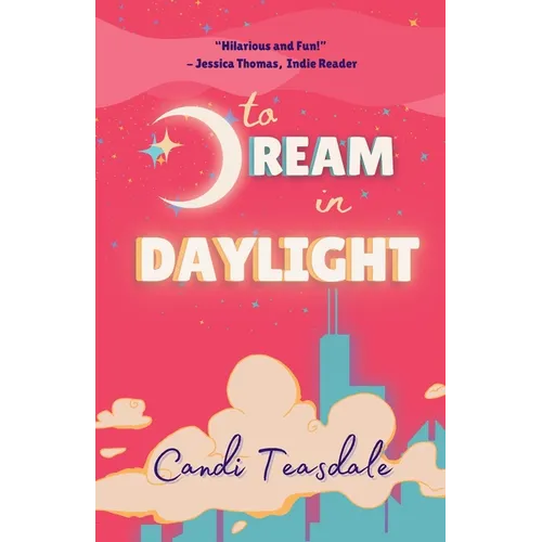 To Dream In Daylight