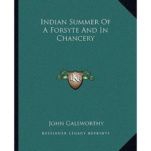 Indian Summer of a Forsyte and in Chancery