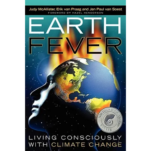 Earth Fever: Living Consciously with Climate Change