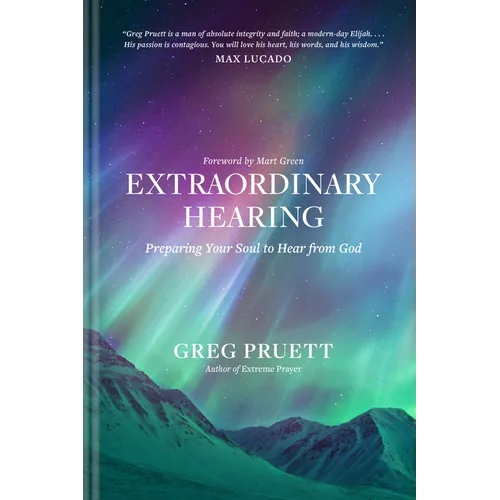 Extraordinary Hearing: Preparing Your Soul to Hear from God