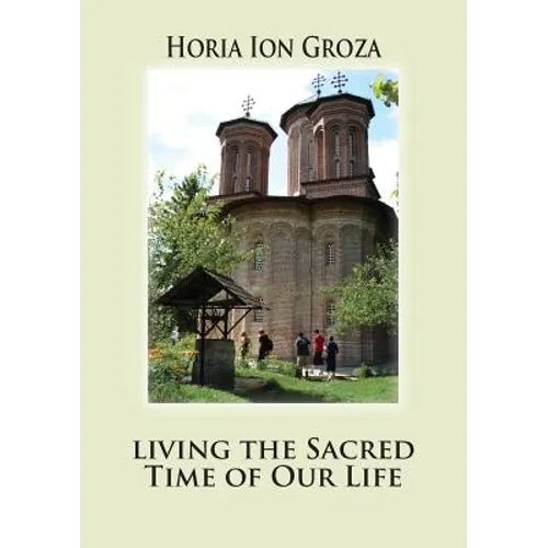 Living the Sacred Time of Our Life