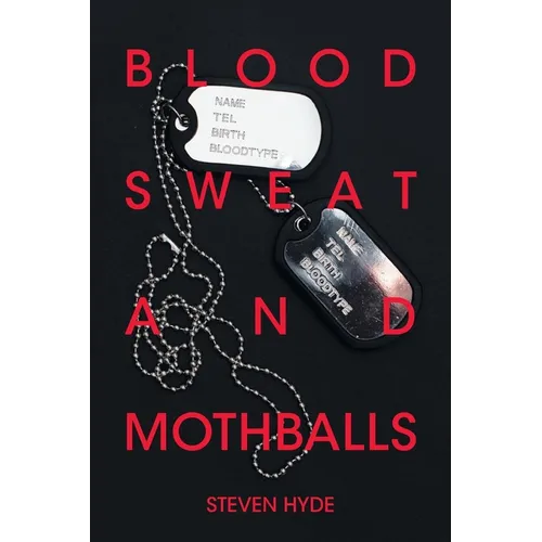 Blood Sweat and Mothballs