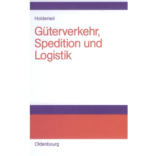 Güterverkehr, Spedition und Logistik