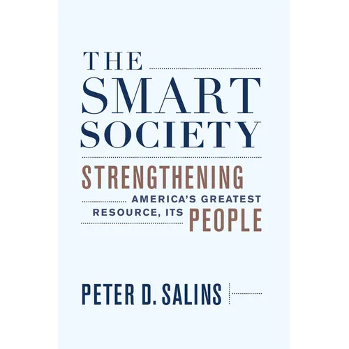 The Smart Society: Strengthening Americaa's Greatest Resource, Its People
