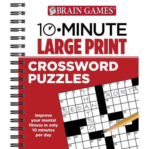Brain Games - 10 Minute: Large Print Crossword Puzzles: Volume 1