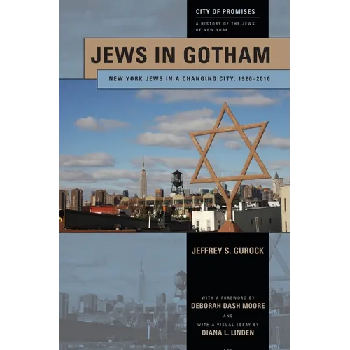 Jews in Gotham: New York Jews in a Changing City, 1920-2010