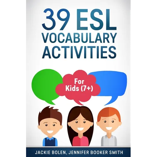 39 ESL Vocabulary Activities: For Kids (7+)