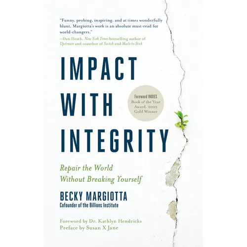 Impact with Integrity: Repair the World Without Breaking Yourself