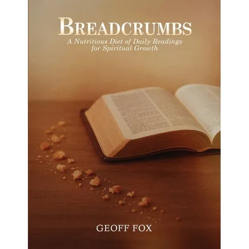 Breadcrumbs: A Nutritious Diet of Daily Readings for Spiritual Growth