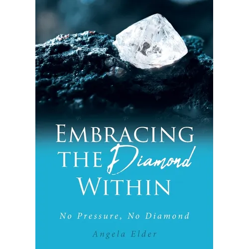 Embracing the Diamond Within: No Pressure, No Diamond