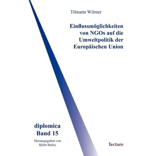 Einflussmöglichkeiten von NGOs auf die Umweltpolitik der Europäischen Union