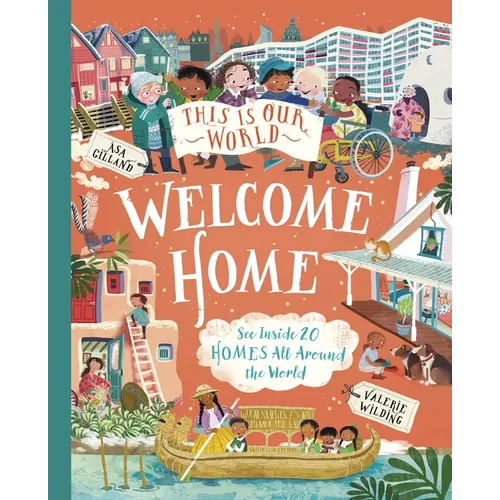 This Is Our World: Welcome Home: See Inside 20 Homes All Around the World