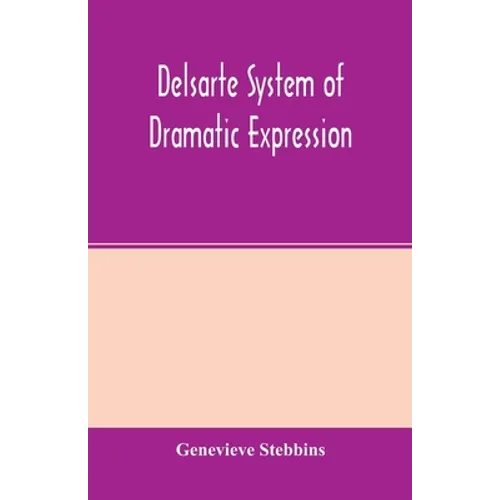 Delsarte system of dramatic expression