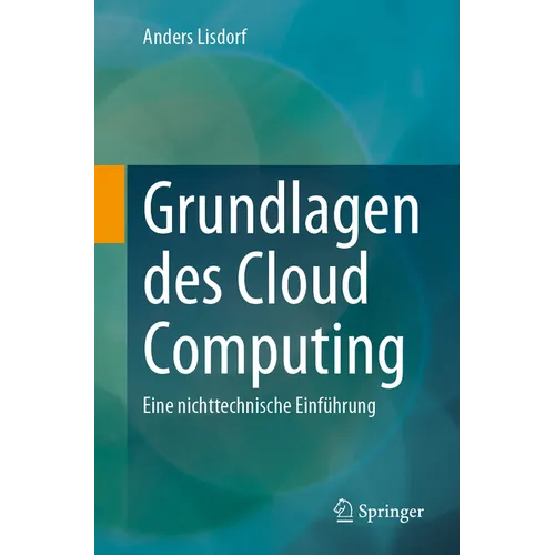 Grundlagen Des Cloud Computing: Eine Nichttechnische Einführung