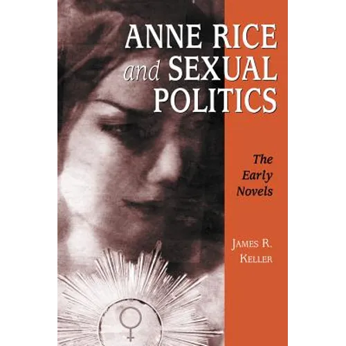 Anne Rice and Sexual Politics: The Early Novels