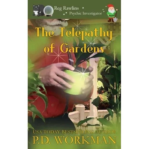The Telepathy of Gardens