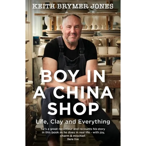 Boy in a China Shop: Life, Clay and Everything