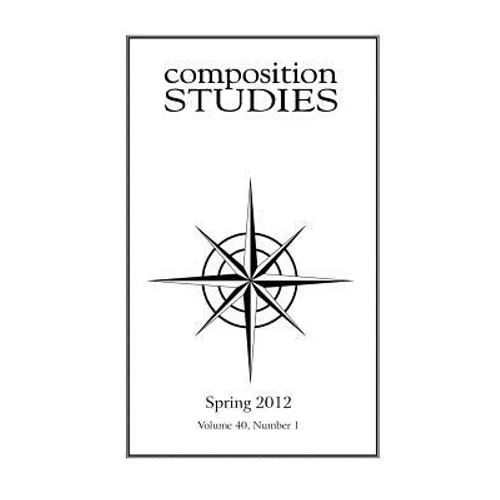 Composition Studies 40.1 (Spring 2012)