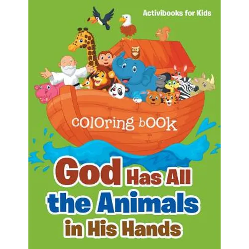 God Has All the Animals in His Hands Coloring Book