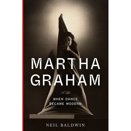 Martha Graham: When Dance Became Modern